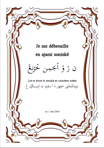 I can Write Soninke in Ajami (French version) : Read and Write Soninke with Arabic Characters